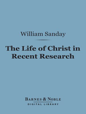 cover image of The Life of Christ in Recent Research (Barnes & Noble Digital Library)
